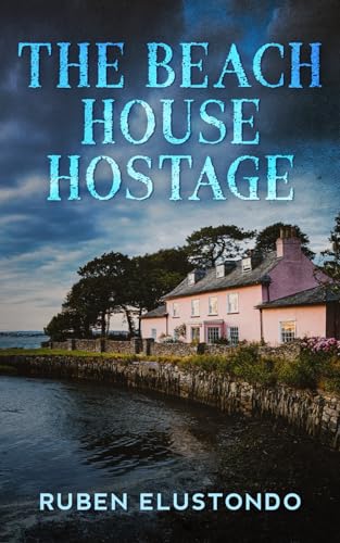 The Beach House Hostage
