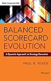 Balanced Scorecard Evolution: A Dynamic Approach to Strategy Execution (Wiley Corporate F&A)