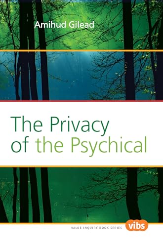 The Privacy of the Psychical (Value Inquiry Book)
