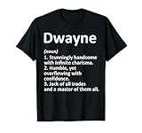 DWAYNE Definition Personalized Name Funny Birthday Gift Idea T-Shirt