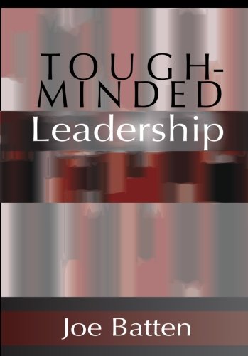 Télécharger Tough-Minded Leadership livre En ligne