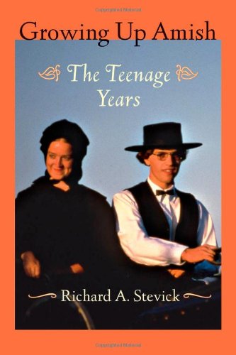 Growing Up Amish: The Teenage Years (Young Center Books in Anabaptist and Pietist Studies)
