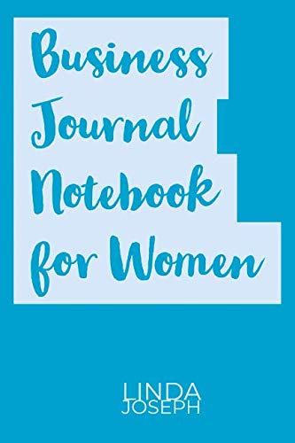 Business Journal Notebook for Women