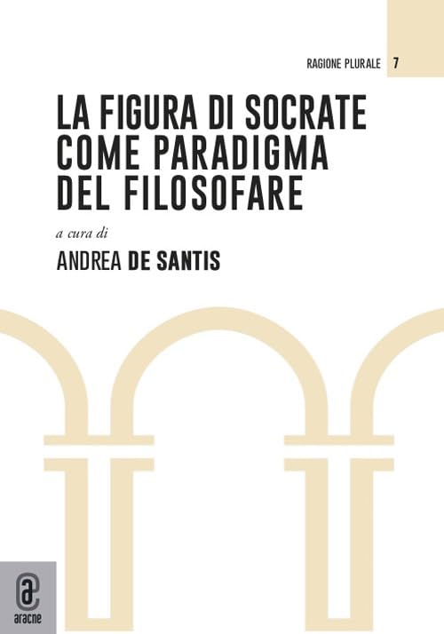  La figura di Socrate come paradigma del filosofare