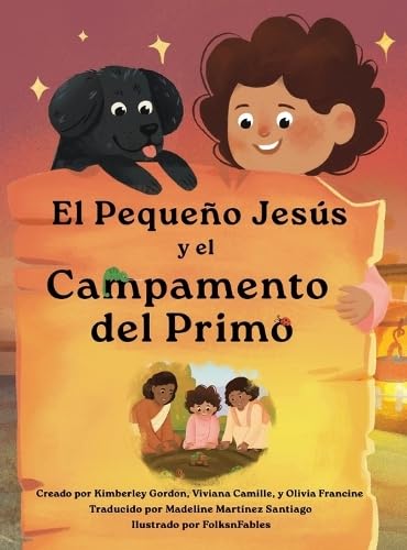 El Pequeño Jesús y el Campamento del Primo (Little Jesus and the Cousin Campout): Las Crónicas Del Pequeño Jesús (the Little Jesus Chronicles) (Spanish Edition)