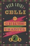 La generazione tradita. Gli adulti contro i giovani