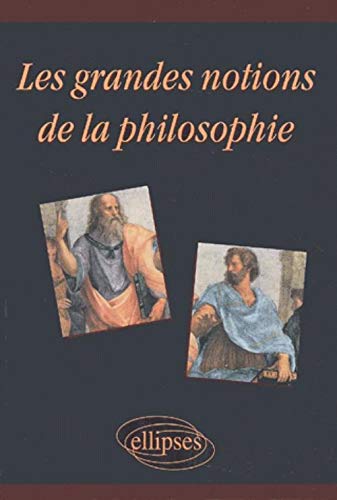 Les grandes notions de la philosophie