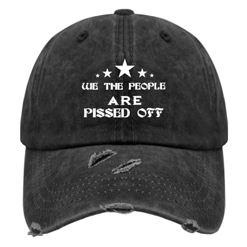 We The Peoples are Pissed Off Hat for Men Funny Washed Distressed Baseball Caps Trendy Washed