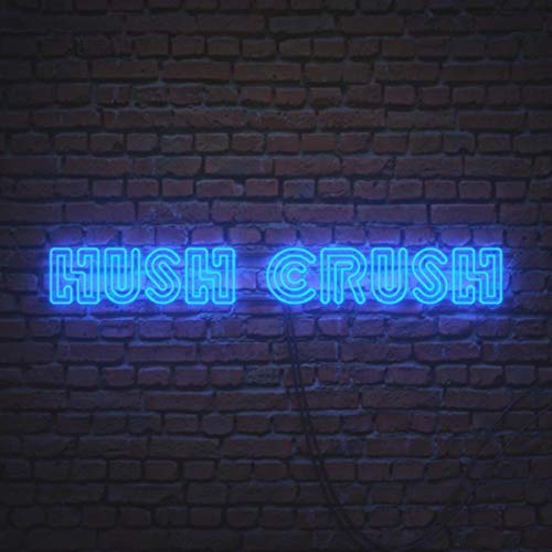 Hush Crush [Explicit]