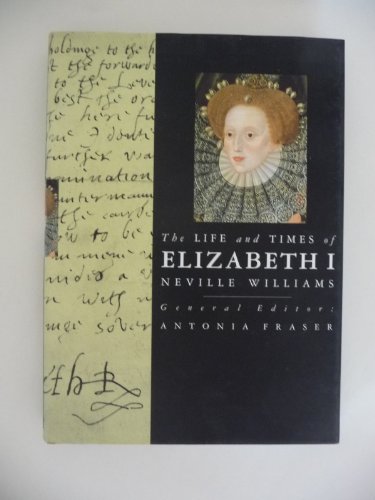 The Life and Times of Elizabeth I (Kings and Qu... 1558594485 Book Cover