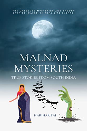 MALNAD MYSTERIES: True Stories From South India