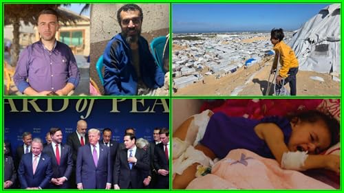 Displacement, Journalists Tortured, "Board of Peace" Meets, 6000 Gaza Amputees, 5k Person US Military Base in Gaza