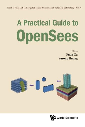 A Practical Guide to OpenSees (Frontier Research in Computation and Mechanics of Materials and Biology Book 4)