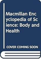 Macmillan Encyclopedia of Science: Body and Health 0029411467 Book Cover