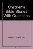 Children's Bible Stories With Questions 0910683182 Book Cover