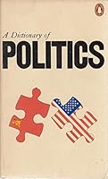 A dictionary of politics, 0140510109 Book Cover