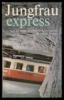 Jungfrau Express 3280016371 Book Cover