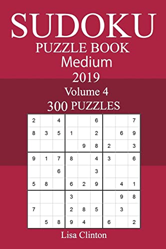 300 Medium Sudoku Puzzle Book 2019
