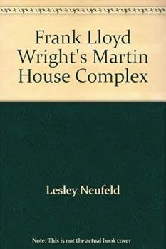 Frank Lloyd Wright's Martin House Complex