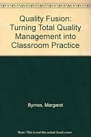 Quality Fusion: Turning Total Quality Management into Classroom Practice 1881807053 Book Cover