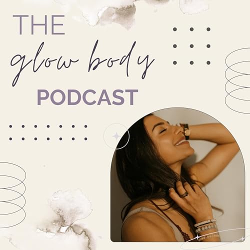 Couverture de The Glow Body Podcast