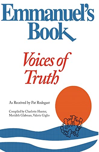 Emmanuel's Book IV: Voices of Truth Emmanuel's Book IV: Voices of Truth