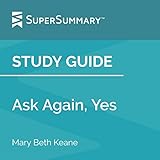 Study Guide: Ask Again, Yes by Mary Beth Keane