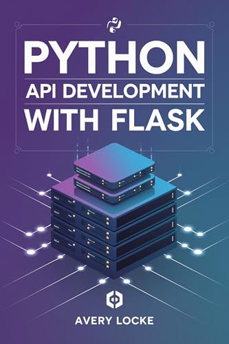 Python API Development With Flask (WEBCRAFT ESSENTIALS SERIES) (English Edition)