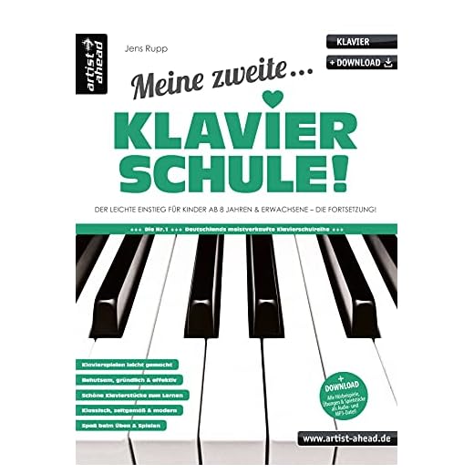 Meine zweite Klavierschule! Der leichte Einstieg für Kinder ab 8 Jahren & Erwachsene - die Fortsetzung (inkl. Download). Lehrbuch für Piano. Klavierstücke. ... von Jens Rupp 2) (German Edition)