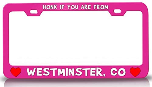 Custom Brother - HONK IF You are from Westminster CO USA Canada Cities City Metal Car SUV Truck License Plate Frame Pn z93