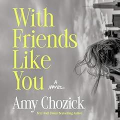 With Friends Like You Audiolibro Por Amy Chozick arte de portada