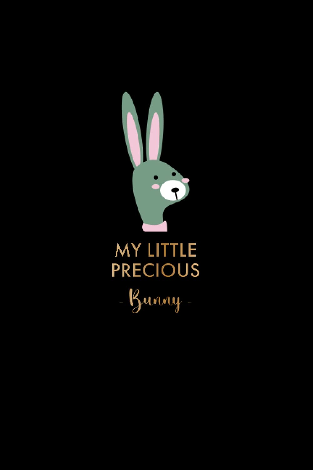 Black Notebook: My Little Precious, Bunny: Notebook 120 white pages with dotted lines (6x9 inches): Simple black cover cute bunny notebook for school student and adult learner