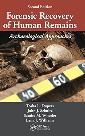 Forensic Recovery of Human Remains: Archaeological Approaches 2nd Edition book cover