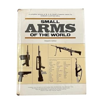 Hardcover Small Arms of the World: A Basic Manual of Small Arms Book