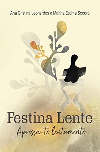 Festina lente: apressa-te lentamente