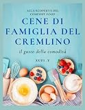 Cene in famiglia al Cremlino: Il gusto della comodità, grande ricettario