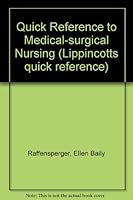 Quick Reference to Medical-Surgical Nursing (Lippincott's quick references) 0397543581 Book Cover