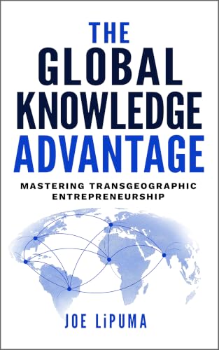 The Global Knowledge Advantage: Mastering Transgeographic Entrepreneurship