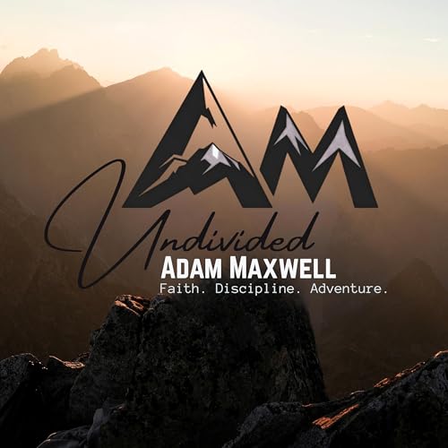 Undivided with Adam Maxwell: Faith. Discipline. Adventure. copertina