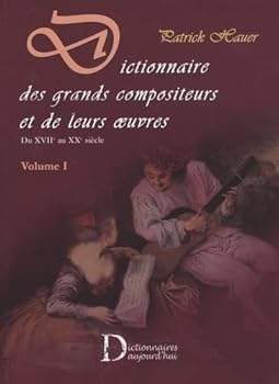 Paperback dictionnaire des grands compositeurs et de leurs oeuvres t.1 [French] Book