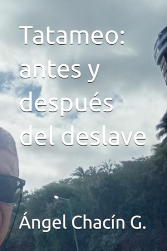 Tatameo: antes y después del deslave (Spanish Edition)