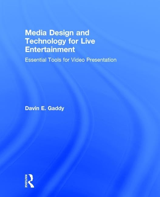 Media Design and Technology for Live Entertainment livre technique vidéo scène