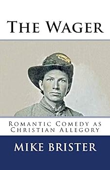 Paperback The Wager: Romantic Comedy as Christian Allegory Book