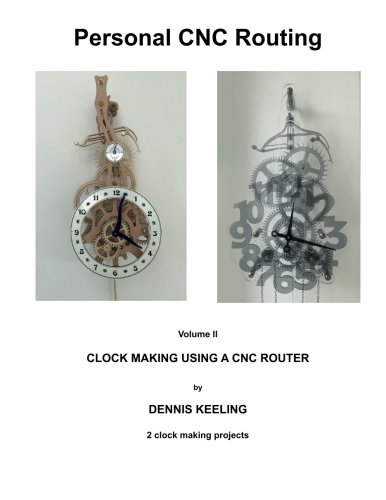 Clock making using a CNC router: How to make two types of wall clock using a CNC router (Personal CNC Routing)