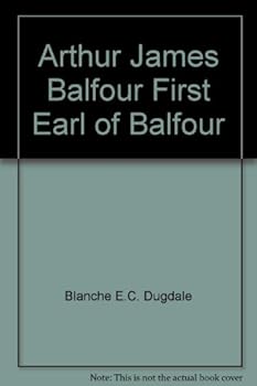 Arthur James Balfour First Earl of Balfour