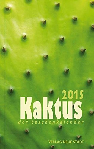Kaktus 2015: Der Taschenkalender Kaktus 2015: Der Taschenkalender