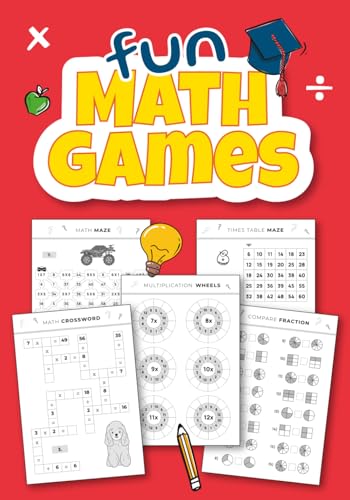 Math Multiplication And Division Workbook For Kids: Fun Math Games Including Math Crossword, Math Maze, Fractions, Times Table Maze, Multiplication Wh
