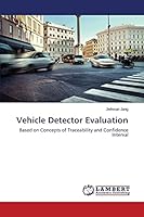 Vehicle Detector Evaluation: Based on Concepts of Traceability and Confidence Interval 3659646199 Book Cover