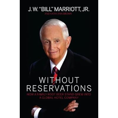 Without Reservations: How a Family Root Beer Stand Grew into a Global Hotel Company