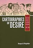 Cartographies of Desire: Male-Male Sexuality in Japanese Discourse, 1600–1950